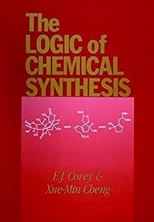 The logic of chemical synthesis. Una de las muchas obras de E.J. Corey